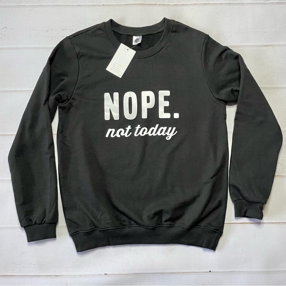 NWT - Yitan - Women’s Black “Nope Not Today” Crew Neck *